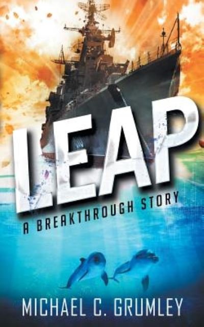 Cover for Michael C Grumley · Leap (Paperback Book) (2014)