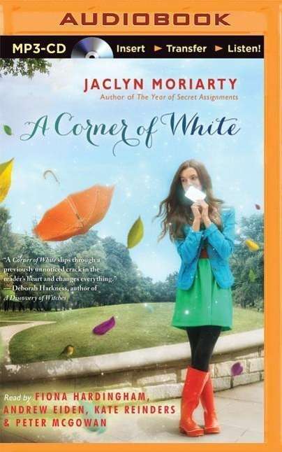 A Corner of White - Jaclyn Moriarty - Audio Book - Scholastic on Brilliance Audio - 9781501249976 - May 19, 2015