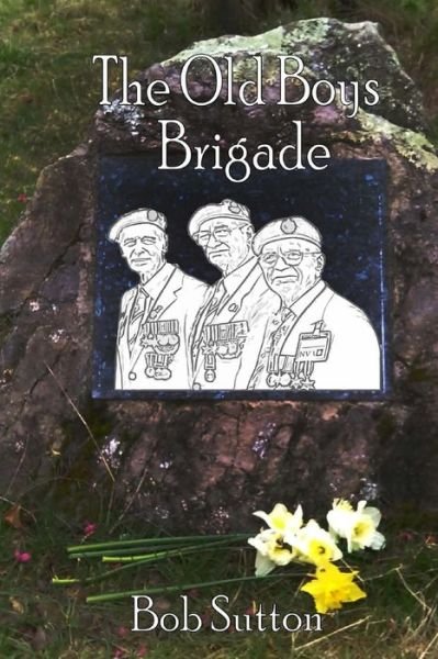Cover for Bob Sutton · The Old Boys Brigade (Paperback Book) (2014)