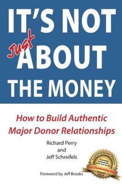 It's NOT JUST about the Money - Richard Perry - Kirjat - Createspace Independent Publishing Platf - 9781503290976 - tiistai 16. joulukuuta 2014