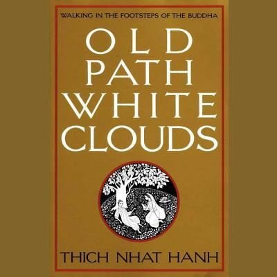 Cover for Thich Nhat Hanh · Old Path White Clouds (CD) (2016)