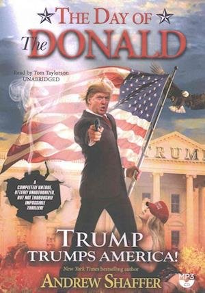 Cover for Andrew Shaffer · The Day of the Donald (CD) (2016)