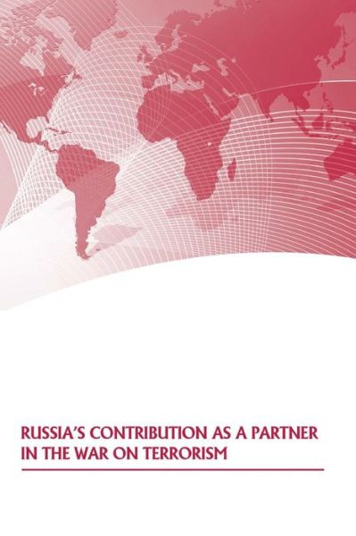 Cover for Strategic Studies Institute · Russia's Contribution As a Partner in the War on Terrorism (Paperback Book) (2015)