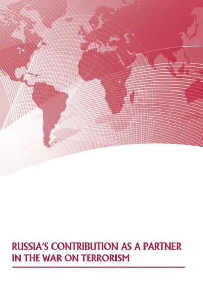 Cover for Strategic Studies Institute · Russia's Contribution As a Partner in the War on Terrorism (Pocketbok) (2015)