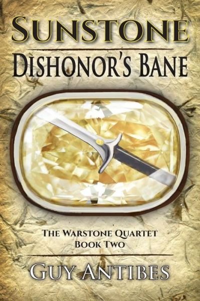 Cover for Guy Antibes · Sunstone Dishonor's Bane (Paperback Book) (2015)