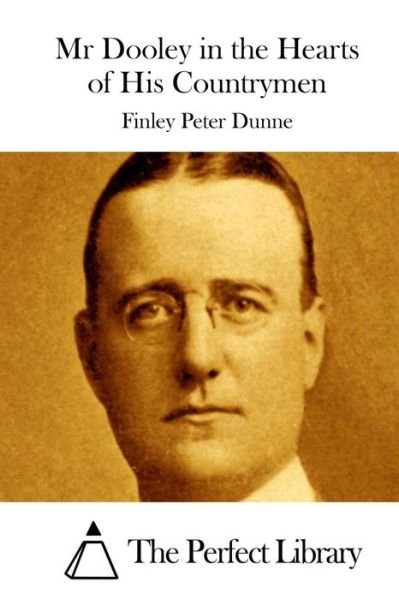Cover for Finley Peter Dunne · Mr Dooley in the Hearts of His Countrymen (Paperback Bog) (2015)