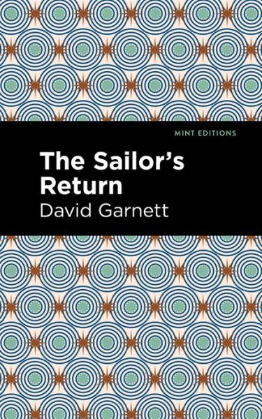 Cover for David Garnett · The Sailor's Return - Mint Editions (Hardcover Book) (2022)