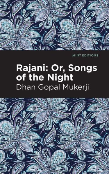 Cover for Mukerji, Dhan Gopal, II · Rajani: Songs of the Night - Mint Editions (Pocketbok) (2021)