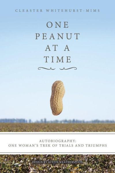 Cover for Cleaster Whitehurst-Mims · One Peanut at a Time (Paperback Book) (2016)