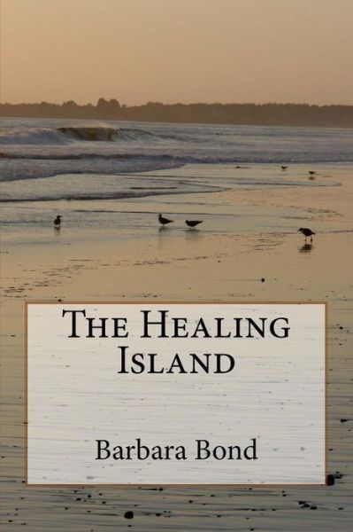 Cover for Barbara Bond · The Healing Island (Paperback Book) (2015)