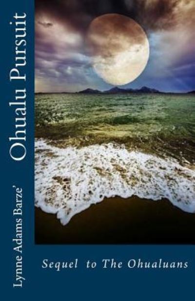 Cover for Lynne Adams Barze' · Ohualu Pursuit (Paperback Book) (2015)