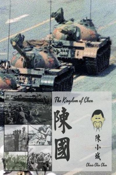 Cover for Chinie Chin Chen · The Kingdom of Chen: for Wide Audiences!!! Text!!! (Paperback Book) (2015)