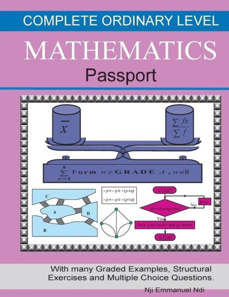 Complete Ordinary Level Mathematics Passport - Nji Emmanuel Ndi - Books - Createspace Independent Publishing Platf - 9781517204976 - September 4, 2015