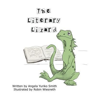 Cover for Angela Yuriko Smith · The Literary Lizard (Paperback Book) (2015)