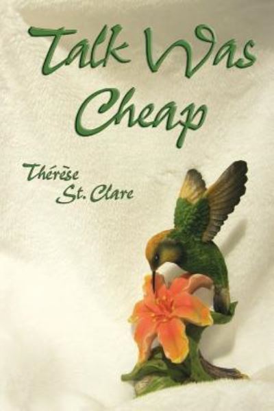 Cover for Therese St. Clare · Talk Was Cheap (Paperback Book) (2016)