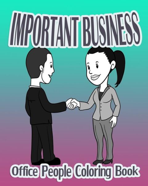 Cover for Buzz Magnus · Important Business (Office People Coloring Book) (Paperback Bog) (2015)