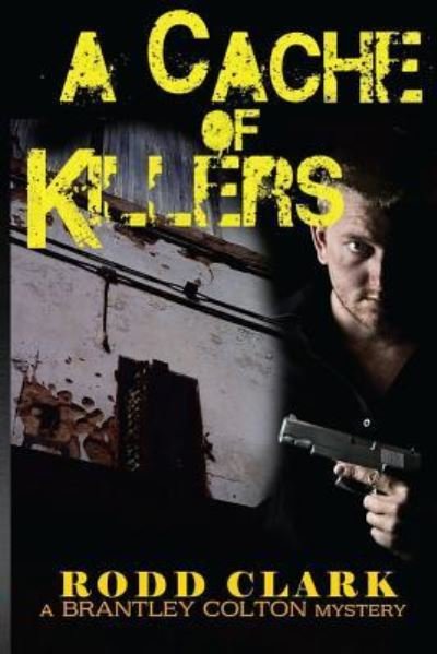 Cover for Rodd Lee Clark · A Cache of Killers (Pocketbok) (2016)