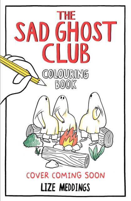 Cover for Lize Meddings · The Sad Ghost Club Colouring Book - The Sad Ghost Club (Paperback Bog) (2025)