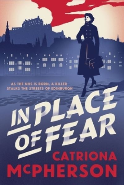 Cover for Catriona McPherson · In Place of Fear: A gripping 2023 medical murder mystery crime thriller set in Edinburgh - The Edinburgh Murders (Paperback Book) (2023)