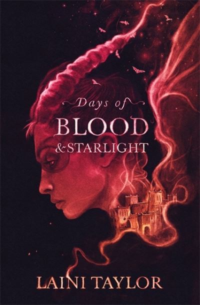 Days of Blood and Starlight: The Sunday Times Bestseller. Daughter of Smoke and Bone Trilogy Book 2 - Daughter of Smoke and Bone Trilogy - Laini Taylor - Libros - Hodder & Stoughton - 9781529353976 - 10 de diciembre de 2020