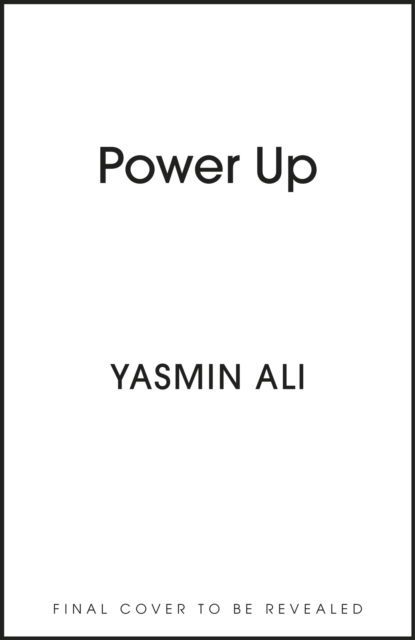 Cover for Yasmin Ali · Power Up: An Engineer's Adventures into Sustainable Energy (Hardcover Book) (2024)