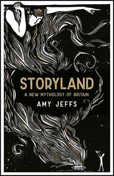 Cover for Amy Jeffs · Storyland: A New Mythology of Britain (Hardcover Book) (2021)