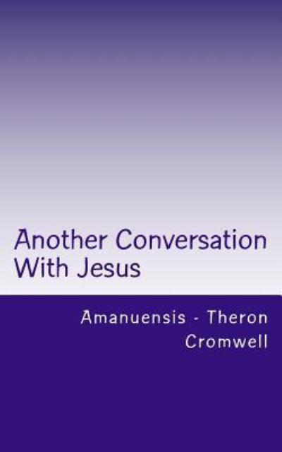 Cover for Theron Cromwell · Another Conversation With Jesus (Paperback Book) (2016)