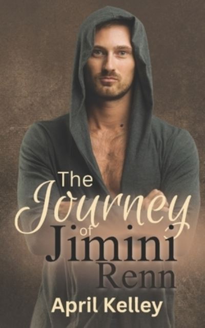 Cover for April Kelley · The Journey of Jimini Renn (Paperback Book) (2016)