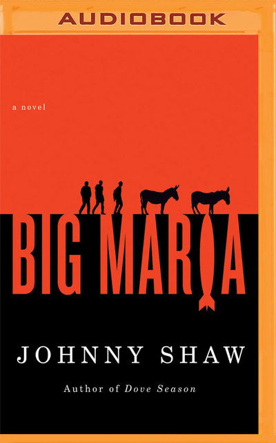 Big Maria - Johnny Shaw - Audiobook - Brilliance Audio - 9781531882976 - 18 października 2016