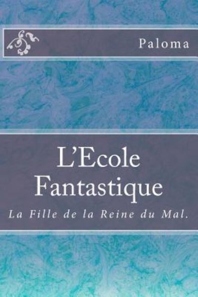 Cover for Paloma · L'Ecole Fantastique (Paperback Book) (2016)