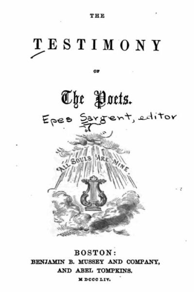 The Testimony of the Poets - Epes Sargent - Bücher - Createspace Independent Publishing Platf - 9781534919976 - 25. Juni 2016