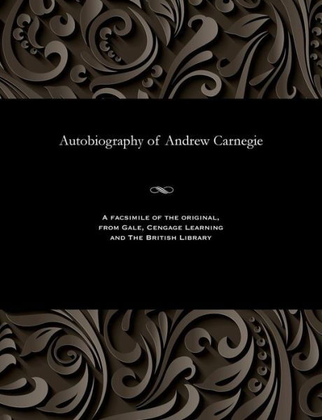 Cover for Andrew Carnegie · Autobiography of Andrew Carnegie (Taschenbuch) (1920)