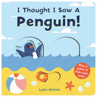Cover for The Templar Company LTD · I Thought I Saw A Penguin! (Board book) (2020)