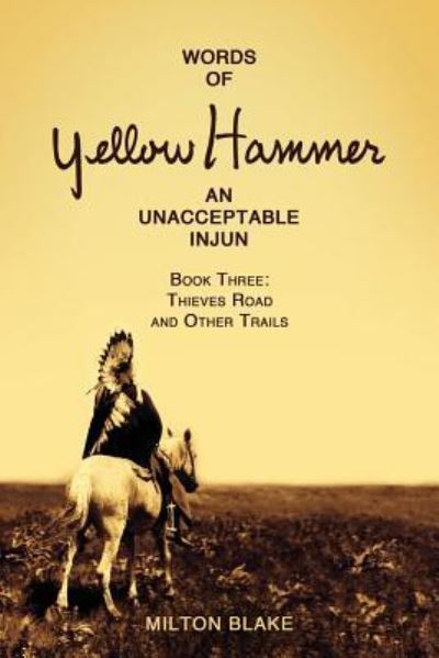 Cover for Milton Blake · Words of Yellow Hammer an Unacceptable Injun (Paperback Book) (2017)