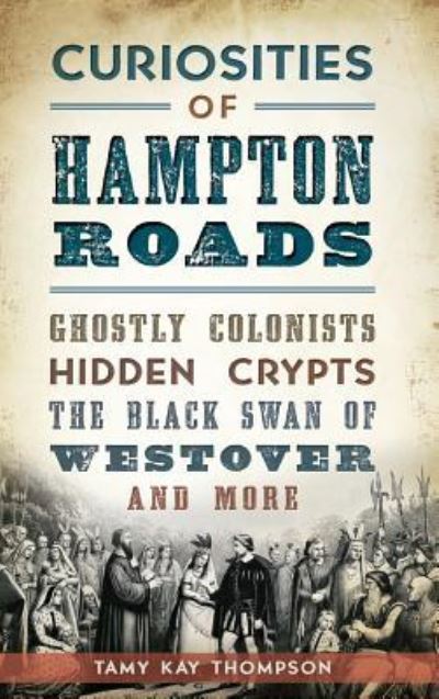 Cover for Tamy Kay Thompson · Curiosities of Hampton Roads (Hardcover Book) (2015)