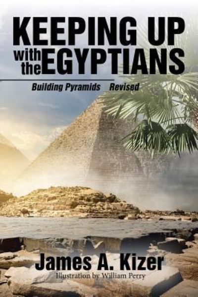 Cover for James a Kizer · Keeping up with the Egyptians (Paperback Book) (2017)