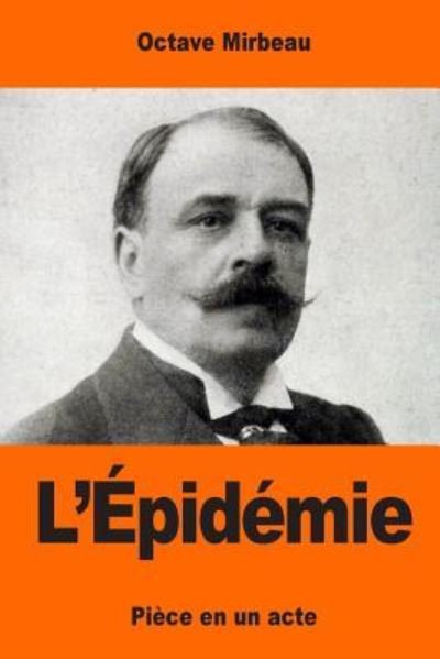 Cover for Octave Mirbeau · L'Epidemie (Paperback Bog) (2017)