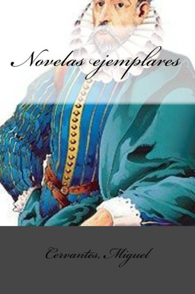 Cover for Cervantes Miguel · Novelas ejemplares (Paperback Book) (2017)