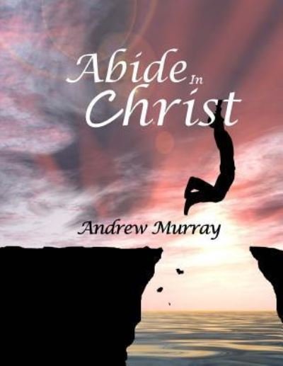 Cover for Andrew Murray · Abide In Christ (Taschenbuch) (2017)