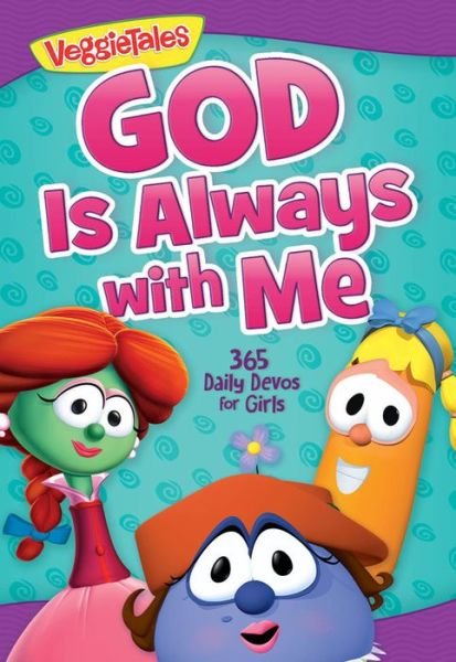 Cover for VeggieTales · God Is Always with Me: 365 Daily Devos for Girls (Paperback Bog) (2021)