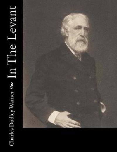 Cover for Charles Dudley Warner · In the Levant (Paperback Book) (2017)