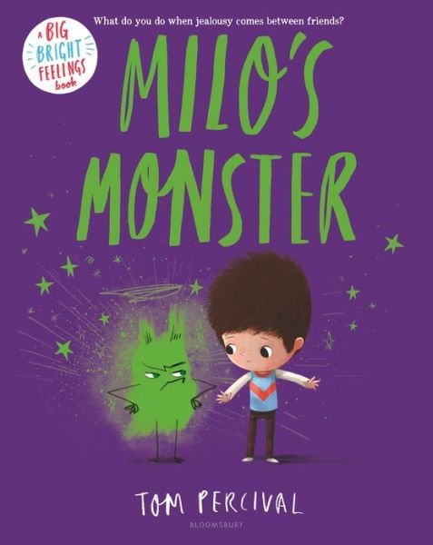 Milo's Monster - Tom Percival - Böcker - Bloomsbury Publishing Plc - 9781547610976 - 7 februari 2023