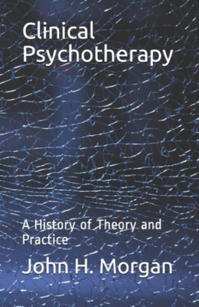 Cover for John H Morgan · Clinical Psychotherapy (Paperback Book) (2021)