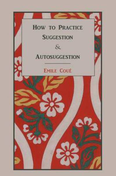 Cover for Emile Cou · How to Practice Suggestion and Autosuggestion (Paperback Book) (2010)