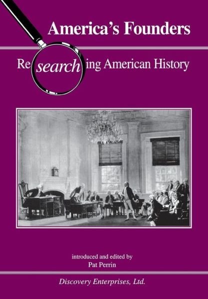 America's Founders - Pat Perrin - Bøker - History Compass - 9781579600976 - 1. desember 2003