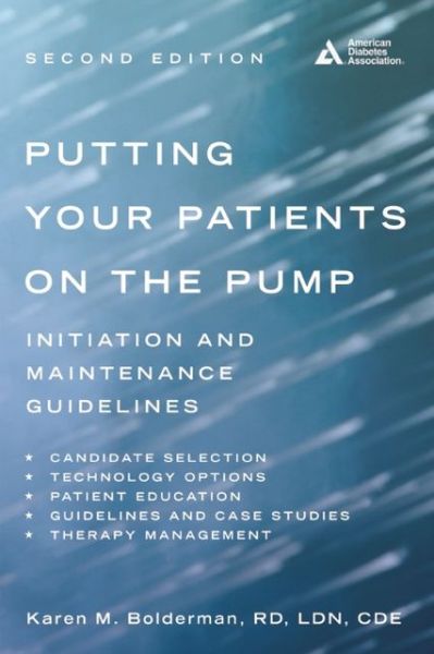 Cover for Karen M. Bolderman · Putting Your Patients on the Pump (Paperback Book) [Second edition] (2013)