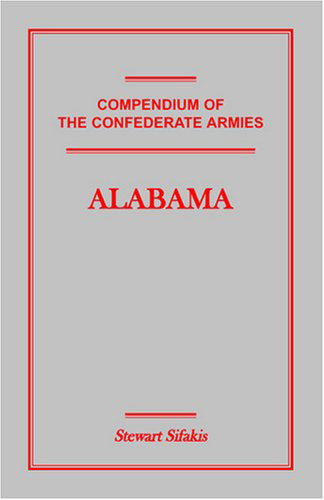 Cover for Stewart Sifakis · Compendium of the Confederate Armies: Alabama (Paperback Book) (2009)
