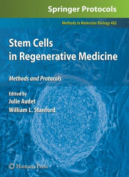 Cover for Julie Audet · Stem Cells in Regenerative Medicine - Methods in Molecular Biology (Hardcover Book) [2009 edition] (2008)