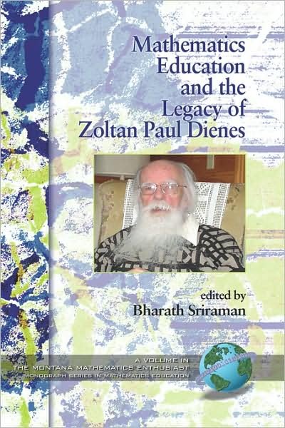 Cover for Bharath Sriraman · Mathematics Education and the Legacy of Zoltan Paul Dienes (Hc) (Gebundenes Buch) (2008)