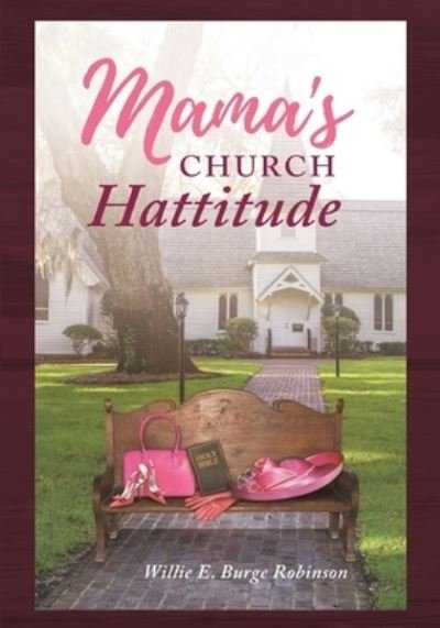 Cover for Willie E Burge-Robinson · Mama's Church Hattitude (Paperback Book) (2021)
